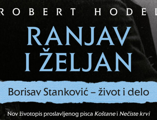 O životu i delu Bore Stankovića: „Ranjav i željan“ Roberta Hodela u prodaji