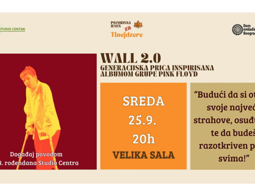 Muzičko scenski spektakl „Wall 2.0“ u DOB-u za 18. rođendan Studija Centar